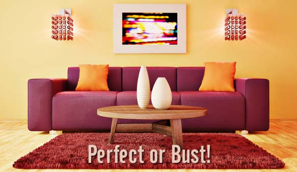 Photo of perfect living room with the caption, "Perfect or Bust!"