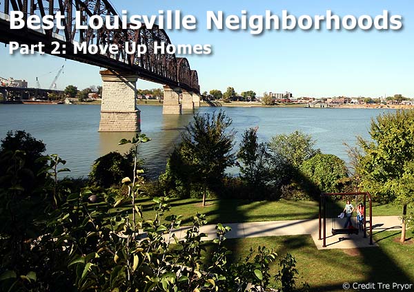 Best Louisville Neighborhoods: Move Up Homes