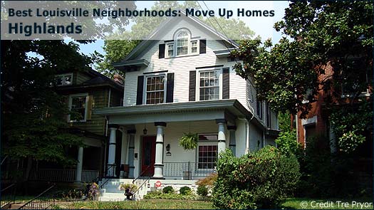 Highlands - Best Louisville Neighborhoods: Move Up Homes